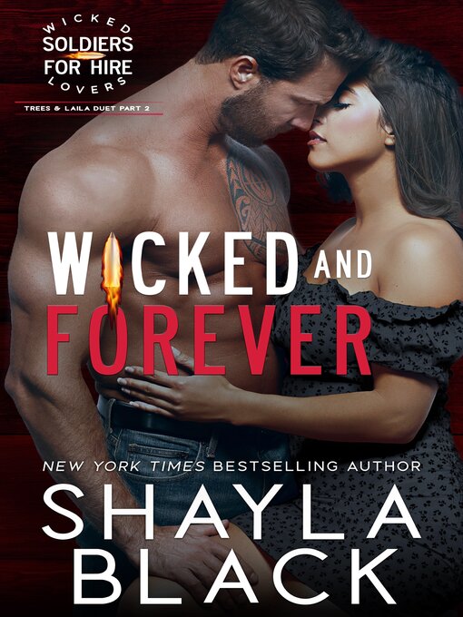 Title details for Wicked and Forever (Trees & Laila, Part Two) by Shayla Black - Available